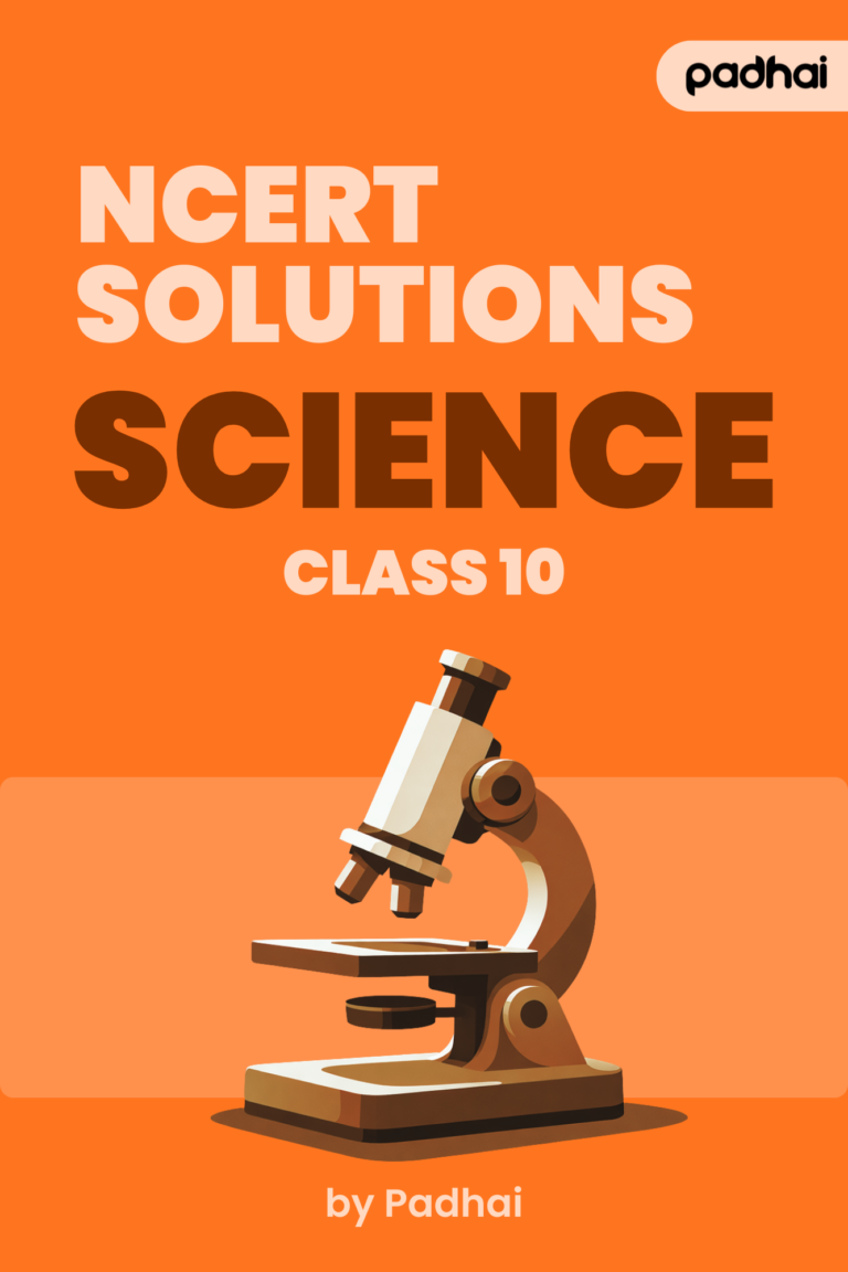 Class 10 Science NCERT Solution – Chapter Wise